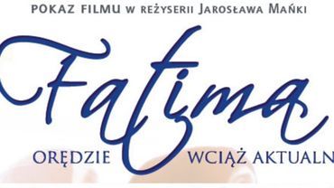 „Fatima. Orędzie wciąż aktualne”. Seans religijny w kinie „Centrum”