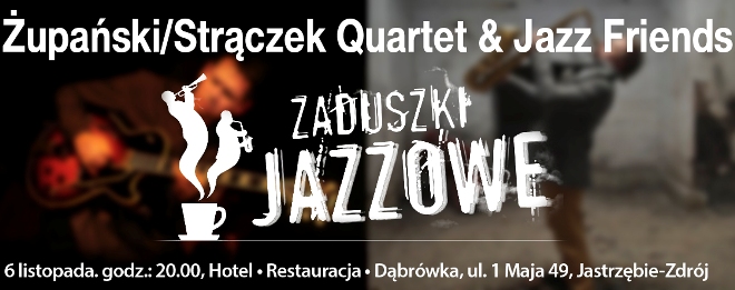 Jazzowe Zaduszki w Hotelu Dąbrówka, materiały prasowe