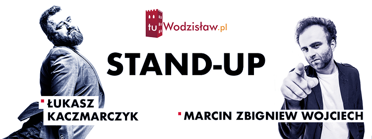 Stand up w Jastrzębiu. Wystąpią Ł. Kaczmarczyk i M. Wojciech!, 