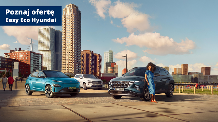Poznaj bogatą gamę hybrydowych i elektrycznych modeli Hyundai w ofercie Easy Eco, Materiał Partnera
