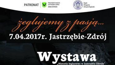 „Żeglujemy z pasją…”, czyli historia żeglarstwa w Jastrzębiu-Zdroju