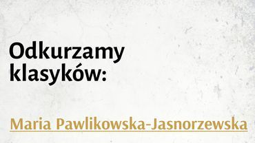 W jastrzębskiej bibliotece „odkurzą” twórczość M. Pawlikowskiej-Jasnorzewskiej