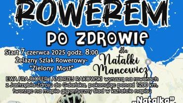 Rowerem po Zdrowie Natalki – niezwykła podróż już w sobotę!