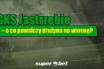GKS Jastrzębie – o co powalczy drużyna na wiosnę?, 