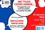 Nie tylko czeski humor. Wirtualne spotkanie z Mirosławem Śmigielskim, mat. prasowe