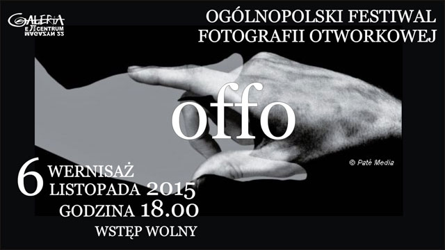 Festiwal OFFO 2015 wystartuje w Galerii Epicentrum, materiały prasowe